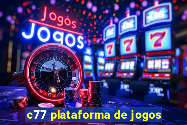 c77 plataforma de jogos